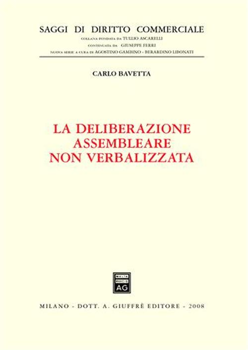 La deliberazione assembleare non verbalizzata