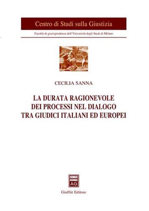 La durata ragionevole dei processi nel dialogo tra giudici italiani ed europei