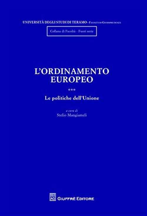 L'ordinamento europeo. Vol. 3: Le politiche dell'Unione