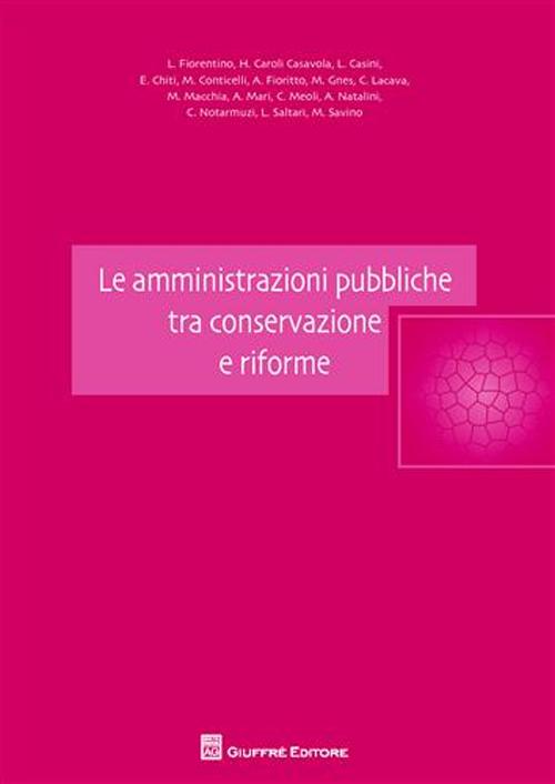 Le amministrazioni pubbliche tra conservazione e riforme