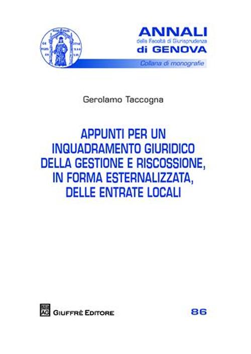 Appunti per un inquadramento giuridico della gestione e riscossione, in forma esternalizzata, delle entrate locali