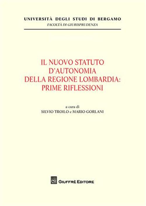 Il nuovo statuto d'autonomia della Regione Lombardia. Prime riflessioni