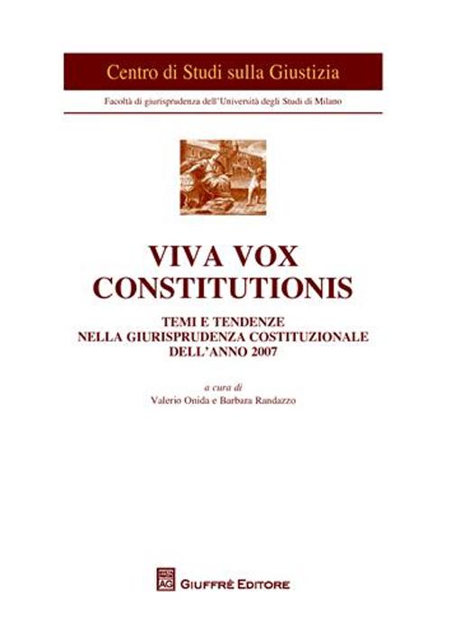 Viva vox constitutionis. Temi e tendenze nella giurisprudenza costituzionale dell'anno 2007