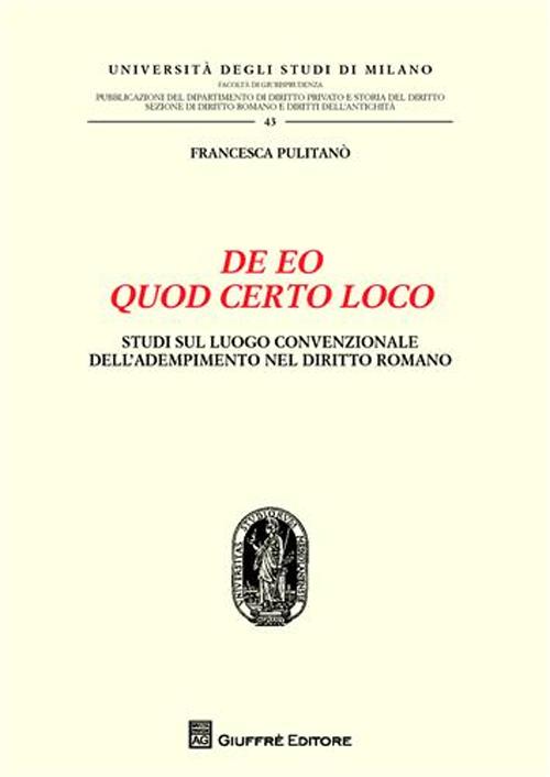 De eo quod certo loco. Studi sul luogo convenzionale dell'adempimento nel diritto romano