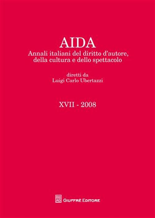 Aida. Annali italiani del diritto d'autore, della cultura e dello spettacolo (2008)