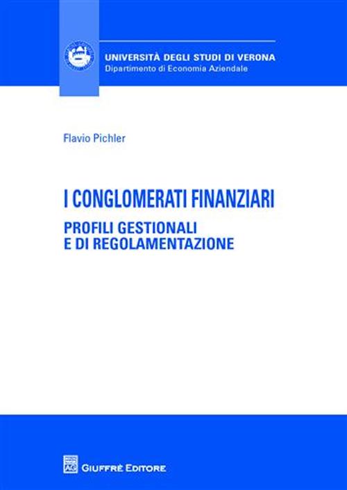 I conglomerati finanziari. Profili gestionali e di regolamentazione