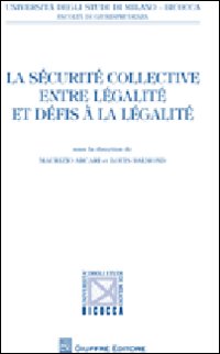 La sécurité collective entre légalité et défis à la légalité