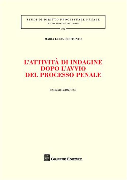 L'attività di indagine dopo l'avvio del processo penale