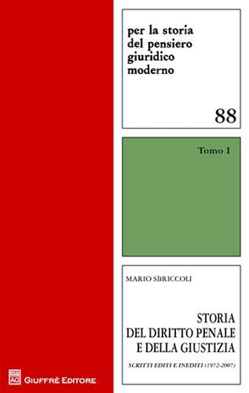 Storia del diritto penale. Scritti editi e inediti (1972-2007)