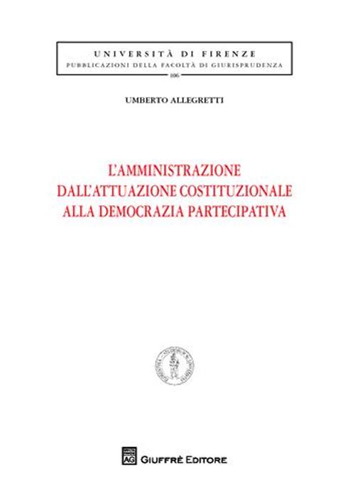 L'amministrazione dell'attuazione costituzionale alla democrazia partecipativa