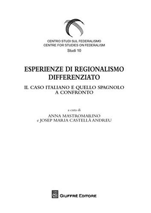 Esperienze di regionalismo differenziato. Il caso e quello spagnolo a confronto