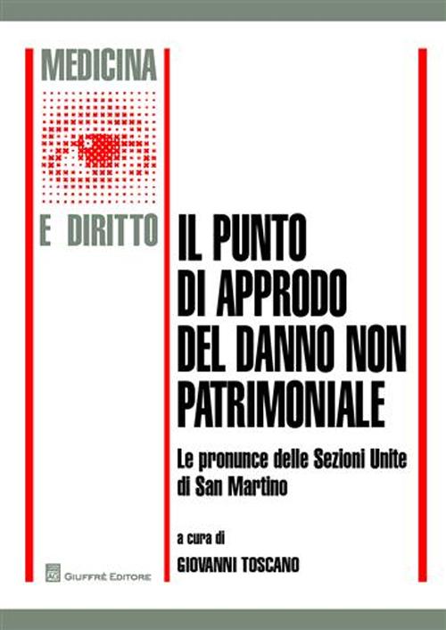 Il punto di approdo del danno non patrimoniale. e pronunce delle Sezioni Unite di San Martino