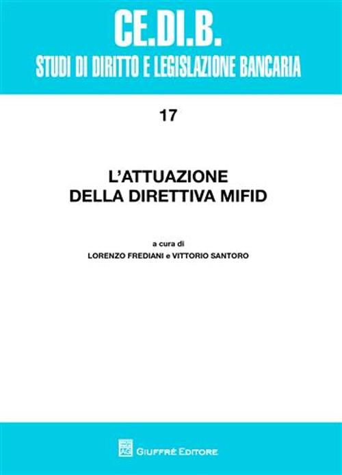 L'attuazione della direttiva MiFID. Atti del Convegno (Montepulciano, 17-19 aprile 2008)