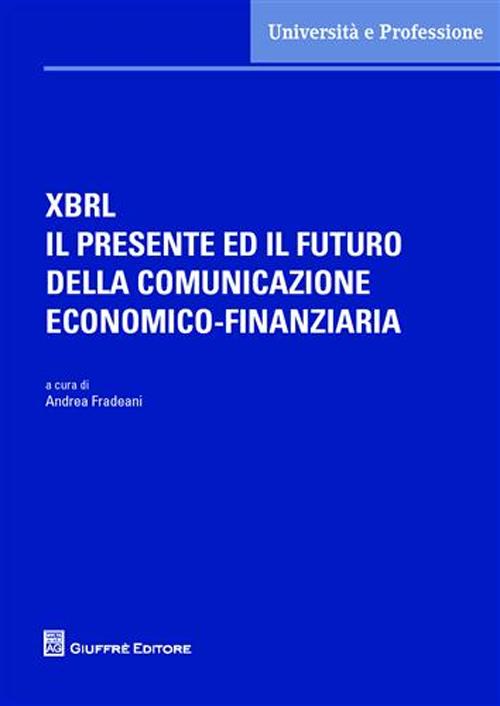 XBRL il presente ed il futuro della comunicazione economico-finanziaria