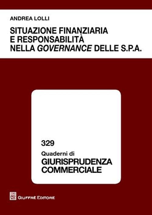 Situazione finanziaria e responsabilità nella governance delle S.p.A.