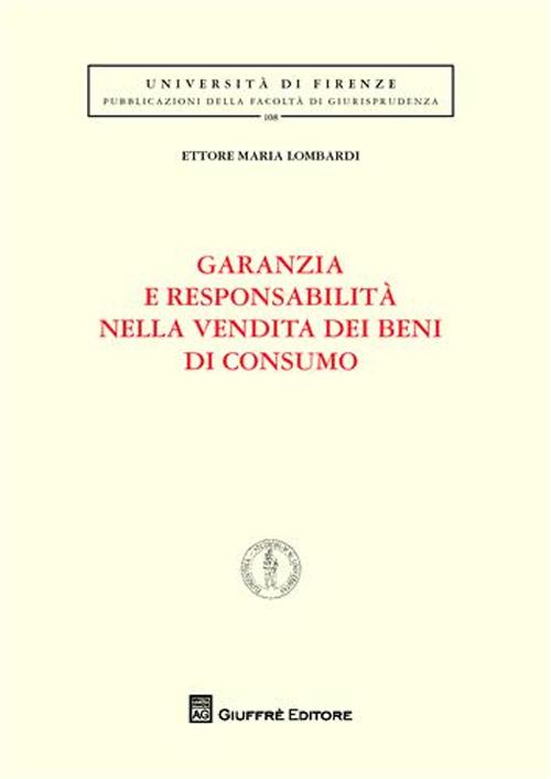 Garanzie e responsabilità nella vendita dei beni di consumo