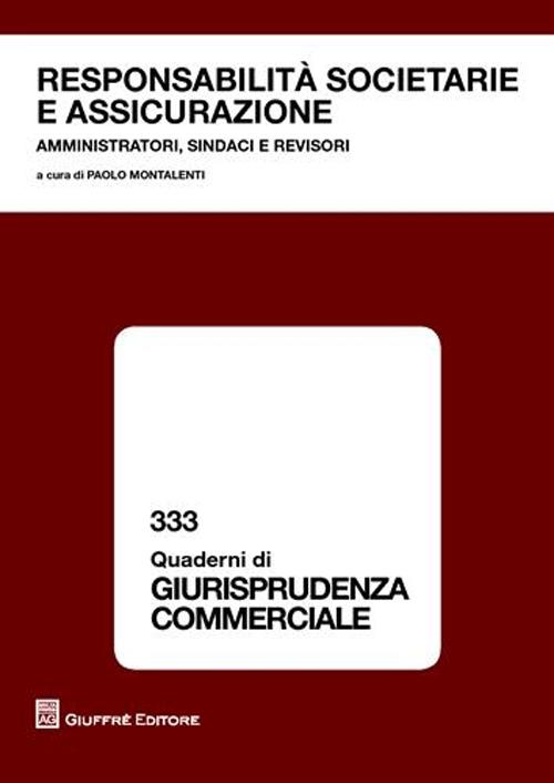 Responsabilità societaria e assicurazione. Amministratori, sindaci e revisori