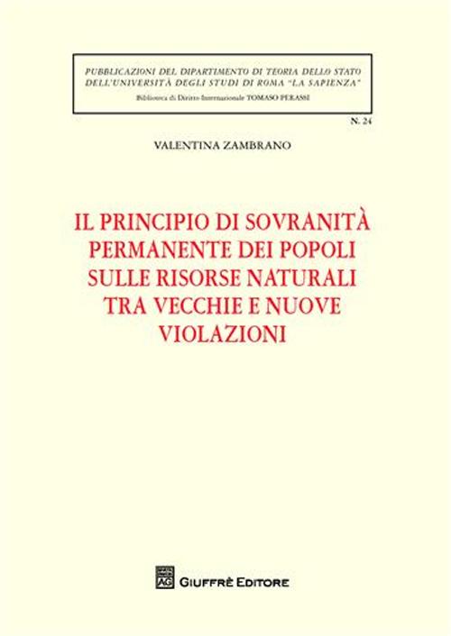 Il principio di sovranità permanente dei popoli sulle risorse naturali tra vecchie e nuove violazioni