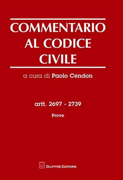 Commentario al codice civile. Artt. 2697-2739. Prove