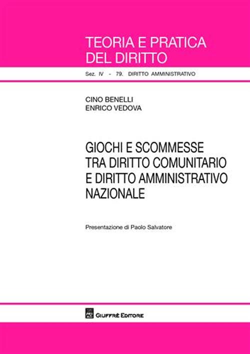 Giochi e scommesse tra diritto comunitario e diritto amministrativo nazionale