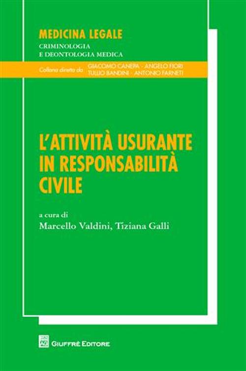 L'attività usurante in responsabilità civile