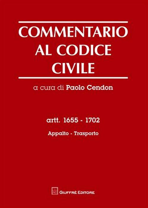 Commentario al codice civile. Artt. 1655-1702: Appalto. Trasporto