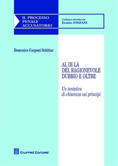 Al di là del ragionevole dubbio e oltre. Un tentativo di chiarezza sui principi