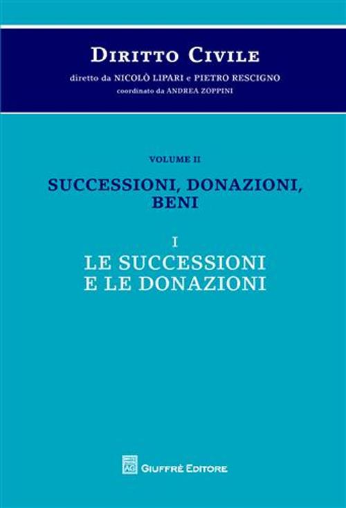 Diritto civile. Vol. 2/1: Successioni, donazioni, beni. Le successioni e le donazioni