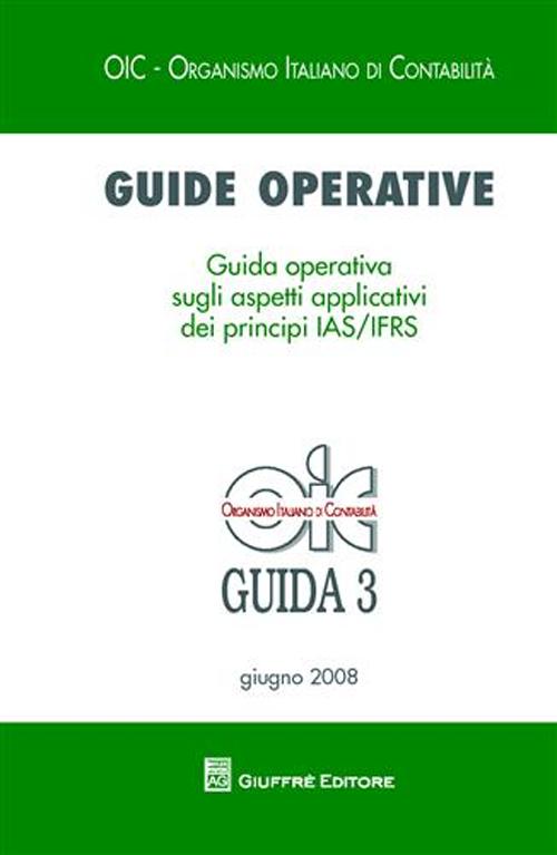 Guide operative. Guida operativa sugli aspetti applicativi dei principi (IAS7IFRS) (2008). Vol. 3