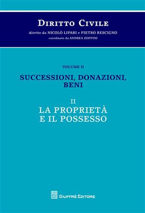 Diritto civile. Vol. 2/2: Successioni, donazioni, beni. La proprietà e il possesso