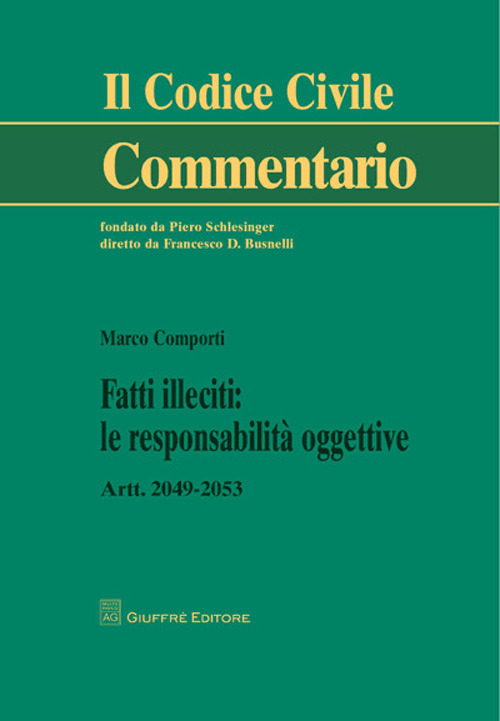 Fatti illeciti. Le responsabilità oggettive. Artt. 2049-2053