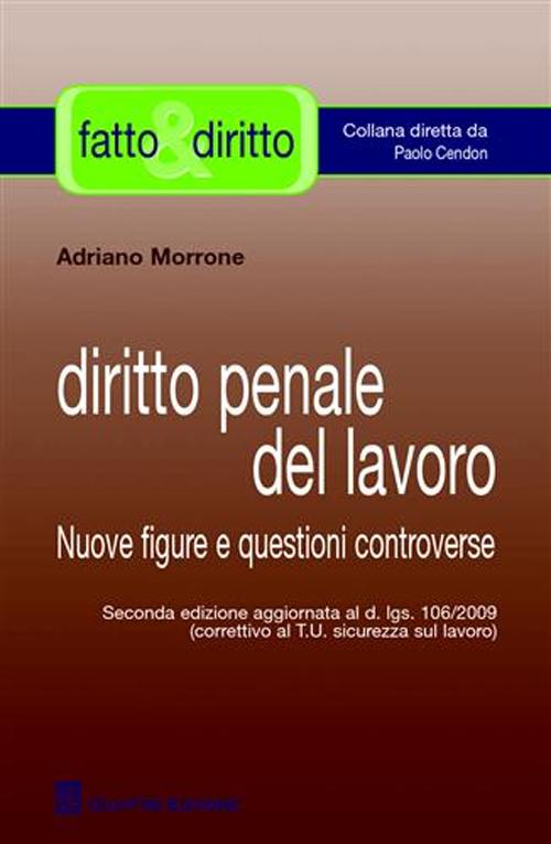 Diritto penale del lavoro. Nuove figure e questioni controverse