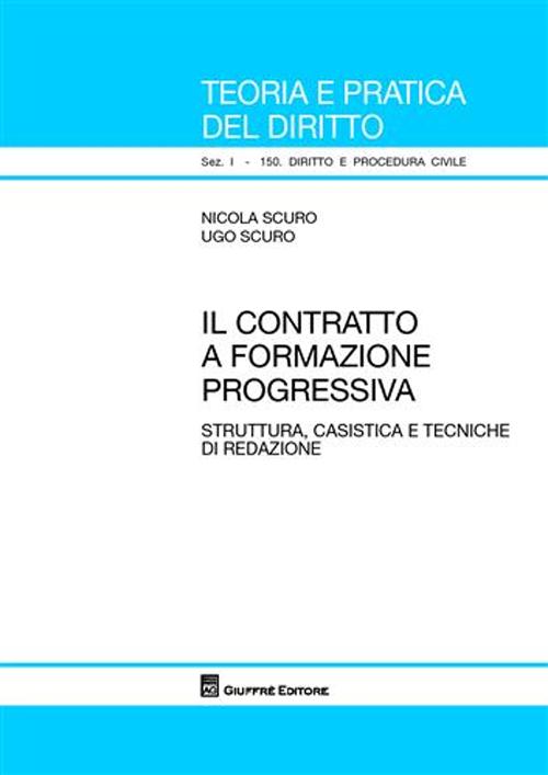 Il contratto a formazione progressiva. Struttura, casistica e tecniche di redazione