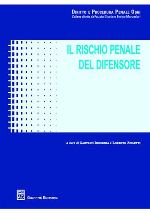 Il rischio penale del difensore