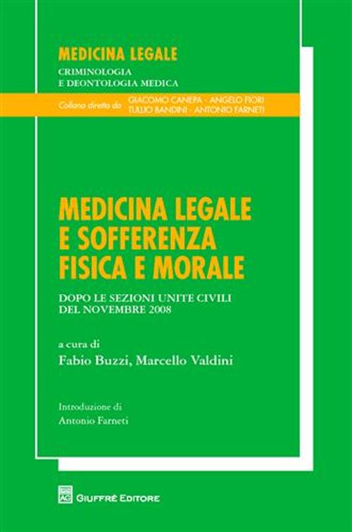 Medicina legale e sofferenza fisica e morale. Dopo le Sezioni Unite Civili del novembre 2008