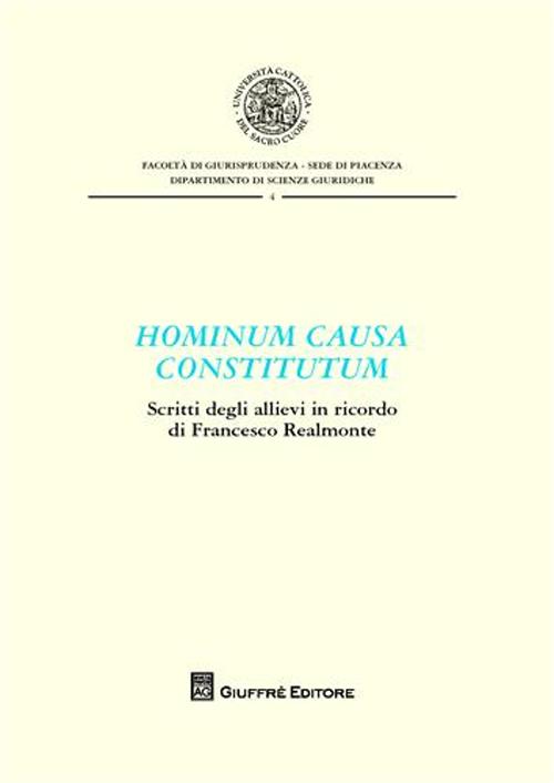 Hominum causa constitutum. Scritti degli allievi in ricordo di Francesco Realmonte