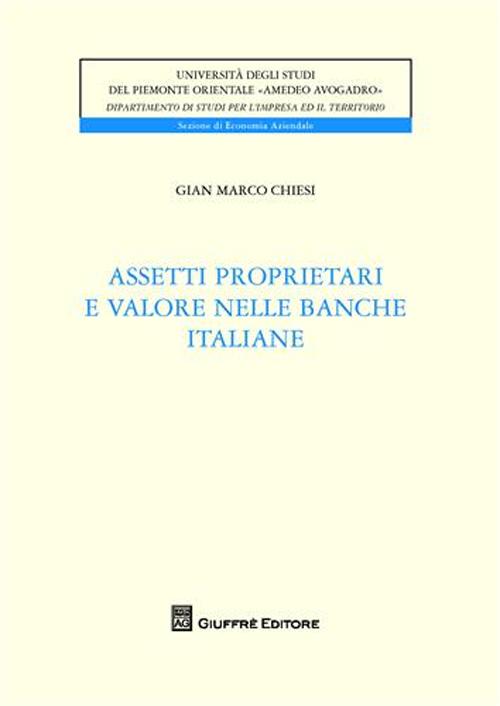 Assetti proprietari e valori nelle banche italiane