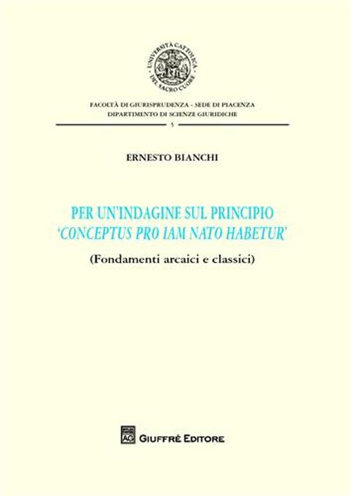 Per un'indagine sul principio «conceptus pro iam nato habetur»