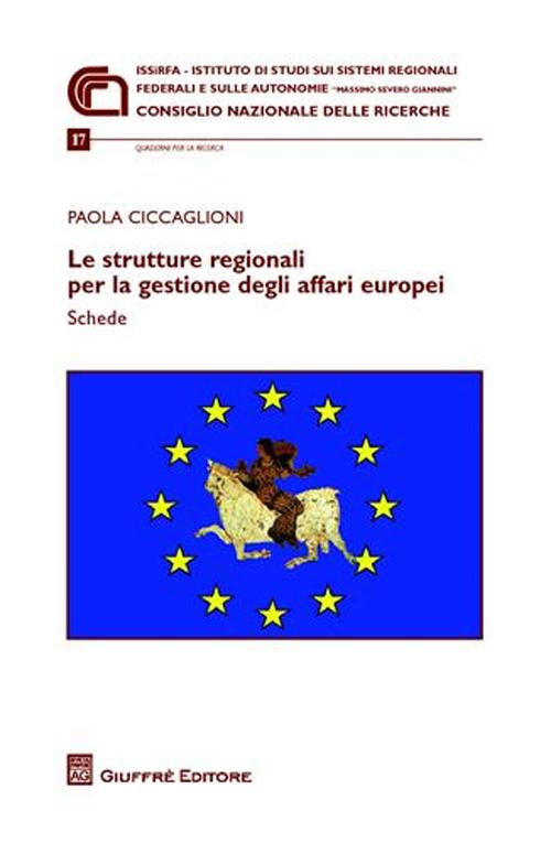 Le strutture regionali per la gestione degli affari europei. Schede