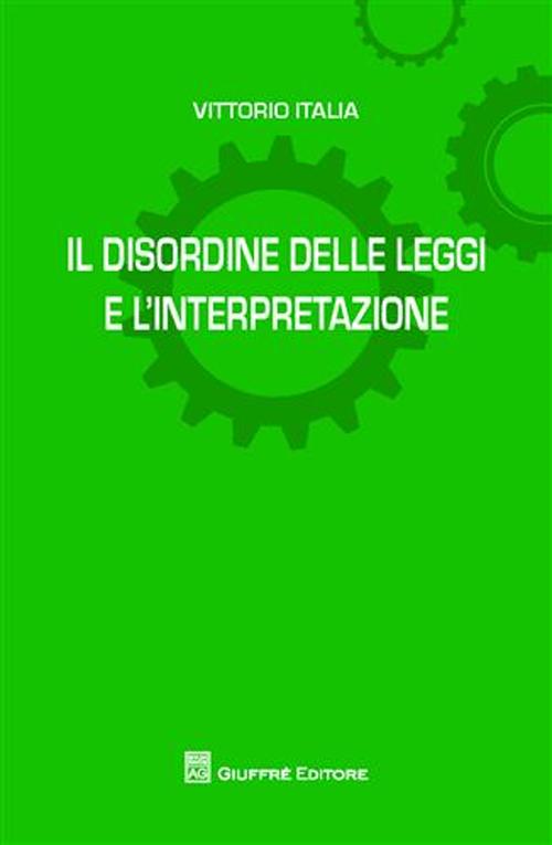 Il disordine delle leggi e l'interpertazione