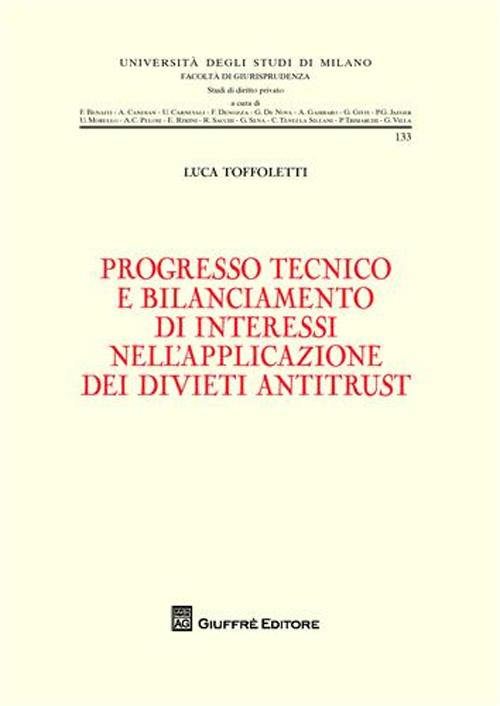 Progresso tecnico e bilanciamento di interessi nell'applicazione dei divieti antitrust