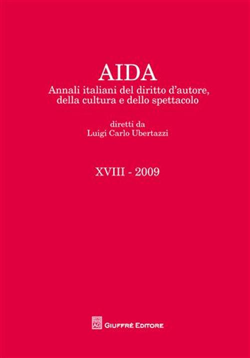 Aida. Annali italiani del diritto d'autore, della cultura e dello spettacolo (2009)