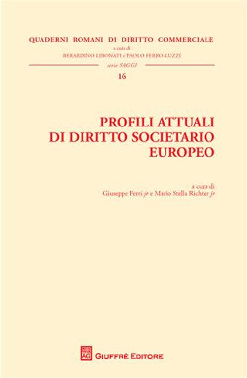 Profili attuali di diritto societario europeo