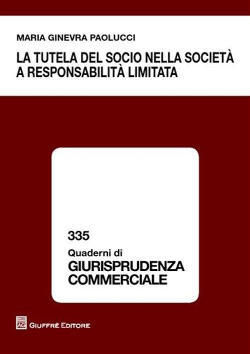 La tutela del socio nella società a responsabilità limitata