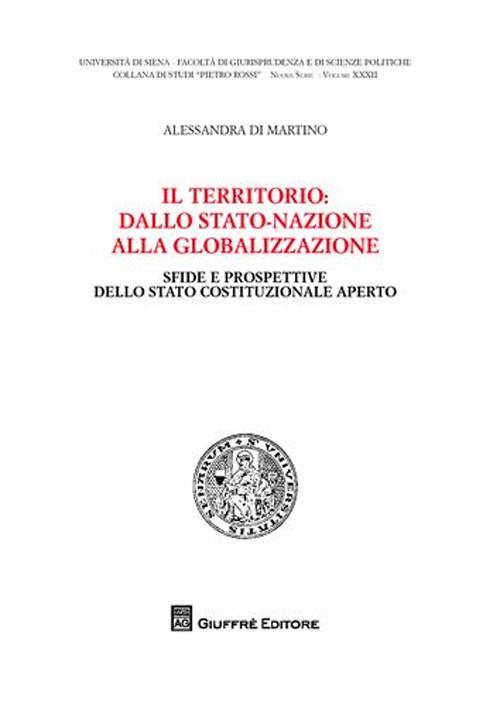 Il territorio: dallo stato-nazionle alla globalizzazione. Sfide e prospettive dello stato costituzionale aperto