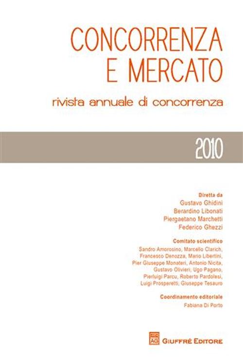 Concorrenza e mercato. Rassegna degli orientamenti dell'autorità garante (2009)