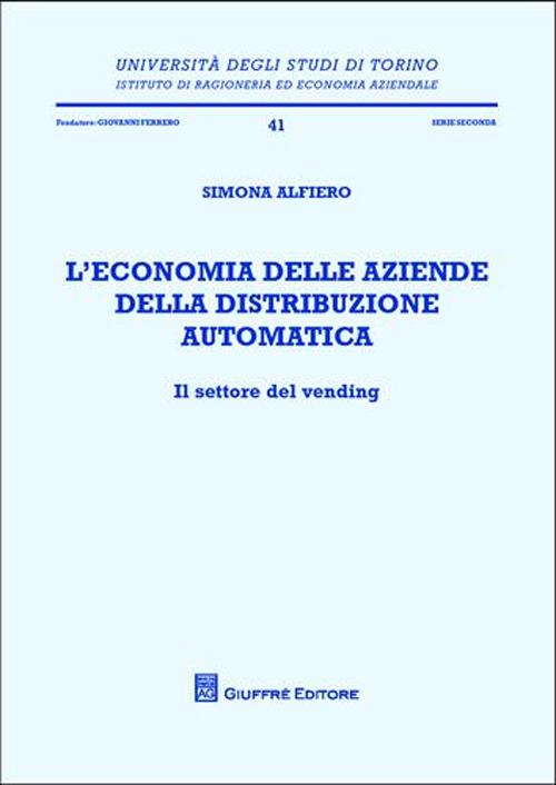 L'economia delle aziende della distribuzione automatica. Il settore del vending