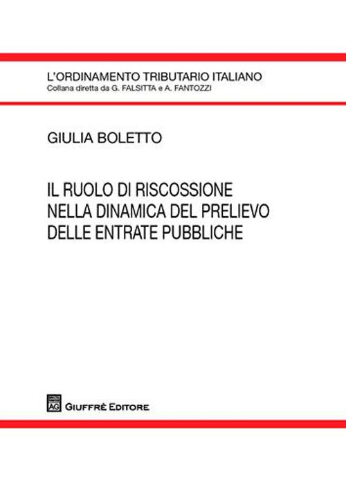 Il ruolo di riscossione nella dinamica del prelievo delle entrate pubbliche