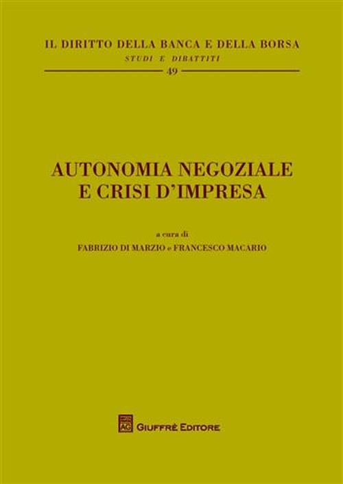 Autonomia negoziale e crisi d'impresa