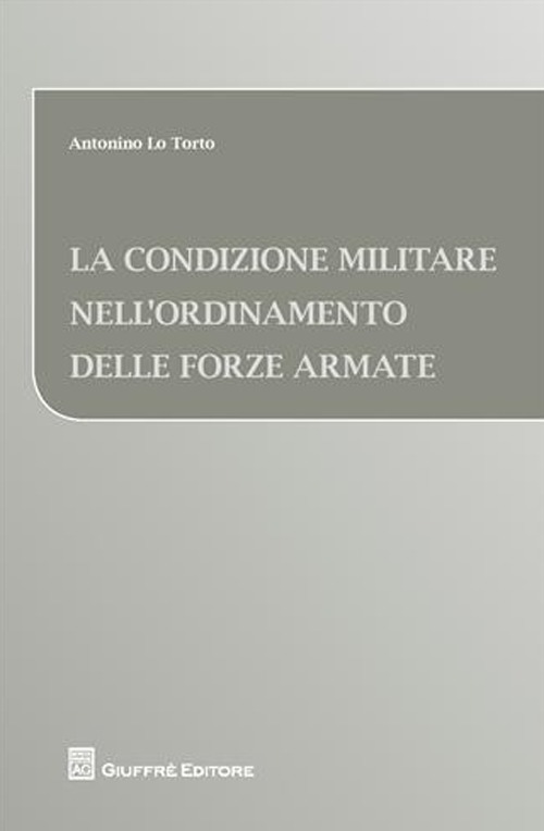 La condizione militare nell'ordinamento delle forze armate